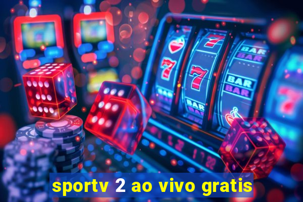 sportv 2 ao vivo gratis